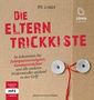 Ute Glaser: Die Eltern-Trickkiste: So bekommen Sie Zahnputzverächter, Gemüseverweigerer und alle anderen Widerständler spielend in den Griff, MP3