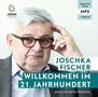 Joschka Fischer: Willkommen im 21. Jahrhundert: Europas Aufbruch und die deutsche Verantwortung, MP3