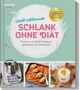 Redaktion mein ZauberTopf: mein ZauberTopf Einfach lecker! Schlank ohne Diät, Buch