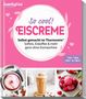"So cool! EISCREME - Selbst gemacht im Thermomix® - Softeis, Eiskaffee & mehr ganz ohne Eismaschine." Oben rosa Hintergrund. Unten Bilder von Eis und Eiskaffee.