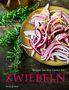 Ingo Schauser: Rezepte aus dem Garten der Zwiebeln, Buch, Buch