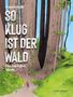 „So klug ist der Wald“ von Francis Hallé. Illustration: Zwei kleine Figuren vor riesigen, alten Bäumen., Buch