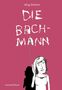 Text: "Jörg Schorn", "Die Bachmann", "Jacoby Stuart". Illustration: Eine Person mit Zigarette; Schatten einer anderen Gestalt., Buch