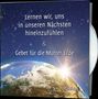 Gabriele: Lernen wir, uns in unseren Nächsten hineinzufühlen & Gebet für die Mutter Erde, CD
