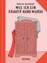 Katharina Kulenkampff: Wie ich ein grauer Hund wurde, Buch, Buch