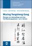 Christa Zumfelde-Hueneburg: Wuxing Yangsheng Gong, Buch, Buch