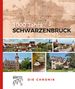 Daniel Gürtler: 1000 Jahre Schwarzenbruck, Buch