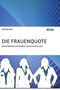 Anne Bogner: Die Frauenquote. Ein notwendiges Instrument zur Gleichstellung?, Buch