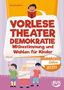 Grischa Blum: Vorlesetheater Demokratie: Mitbestimmung und Wahlen für Kinder, Buch