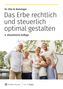 Otto N. Bretzinger: Das Erbe rechtlich und steuerlich optimal gestalten, Buch