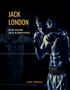 Jack London: Der Ruhm des Kämpfers. Von Boxern, Stierkämpfern und aufrichtigen Männern, Buch