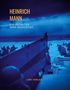Heinrich Mann: Heinrich Mann: Ein Zeitalter wird besichtigt. Vollständige Neuausgabe, Buch