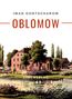 Iwan Gontscharow: Iwan Gontscharow: Oblomow. Vollständige Neuausgabe, Buch