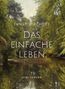 Ernst Wiechert: Ernst Wiechert: Das einfache Leben. Vollständige Neuausgabe, Buch