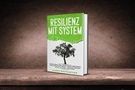 Ulrike Baumgartner: Resilienz mit System: Der Weg zur inneren Stärke, Buch