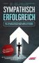 Lars Frormann: Sympathisch Erfolgreich - Mit Selbstvertrauen und Charisma Ziele erreichen und Erfolg haben, Buch