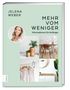 Jelena Weber: Mehr vom Weniger, Buch