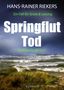 "HANS-RAINER RIEKERS, Ein Fall für Grote & Lessing, Springflut Tod, Ostfrieslandkrimi. Stürmische See und dunkler Himmel.", Buch