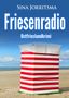 Sina Jorritsma: Friesenradio. Ostfrieslandkrimi, Buch