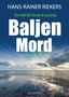Hans-Rainer Riekers: Baljenmord. Ostfrieslandkrimi, Buch