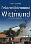 Rolf Uliczka: Peldemühlenmord in Wittmund. Ostfrieslandkrimi, Buch
