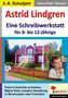 Autorenteam Kohl-Verlag: Astrid Lindgren - Eine Schreibwerkstatt für 8- bis 12-Jährige, Buch