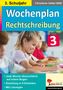Autorenteam Kohl-Verlag: Wochenplan Rechtschreibung / Klasse 3, Buch
