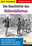 Friedhelm Heitmann: Die Geschichte des Kolonialismus, Buch
