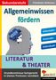 Friedhelm Heitmann: Allgemeinwissen fördern LITERATUR & THEATER, Buch