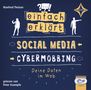 Manfred Theisen: Einfach erklärt - Social Media - Cybermobbing - Deine Daten im Web, MP3