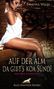 Simona Wiles: Auf der Alm da gibt's koa Sünd | Erotische Geschichten, Buch