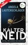 Angela Lautenschläger: Kalter Neid - Ein Fall für Sommer und Kampmann: Band 1, Buch