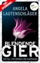 Angela Lautenschläger: Blendende Gier - Ein Fall für Sommer und Kampmann: Band 2, Buch