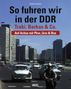 Matthias Röcke: So fuhren wir in der DDR, Buch