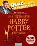 Sebastian Jacoby: Quiz dich schlau mit dem Quizgott: Harry Potter Fan-Quiz, Buch