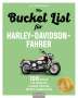 Uli Böckmann: Die Bucket List für Harley-Davidson-Fahrer, Buch