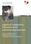 Anne Engelhardt: Logistical Chokepoints, Precarious Work and Social Reproduction, Buch