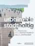 Arno Brandlhuber: urbainable/stadthaltig - Positionen zur europäischen Stadt für das 21. Jahrhundert, Buch