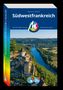 „Südwestfrankreich“ von Marcus X. Schmid, Michael Müller Verlag. Landschaft mit Burg und Fluss.