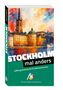 Johannes Möhler: Stockholm - mal anders MICHAEL MÜLLER REISEFÜHRER, Buch
