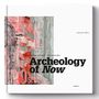 Alexander Hilbert: Archeology Of Now, Buch