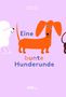 Text: "Eine bunte Hunderunde". Drei stilisierte, farbenfrohe Hunde auf lila Hintergrund., Buch