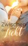 Ina Steg: Zwischen uns das Licht, Buch