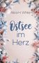 Alica H. White: Ostsee im Herz, Buch, Buch