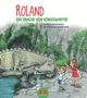 Brigitte Hintzen-Bohlen: Roland - Der Drache vom Drachenfels, Buch