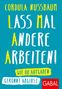 Cordula Nussbaum: Lass mal andere arbeiten!, Buch