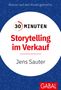 Jens Sauter: 30 Minuten Storytelling im Verkauf, Buch