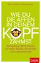 Paul Johannes Baumgartner: Wie du die Affen in deinem Kopf zähmst, Buch