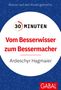 Ardeschyr Hagmaier: 30 Minuten Vom Besserwisser zum Bessermacher, Buch