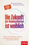 Buchcover: "Die Zukunft der Kommunikation ist weiblich" von Balian Buschbaum und Katharina Pommer. "GABAL" unten rechts.